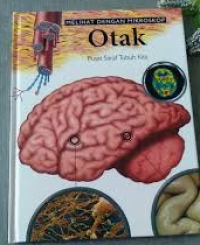 Image of Melihat dengan Mikroskop: Otak (Pusat Saraf Tubuh Kita)