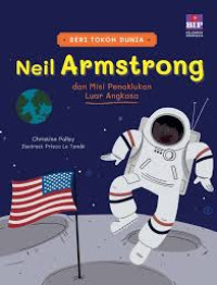 Image of Seri Tokoh Dunia: Neil Armstrong dan Misi Penaklukan Luar Angkasa
