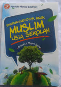 Image of Panduan Mendidik Anak Muslim Usia Sekolah: Metode & Materi Dasar