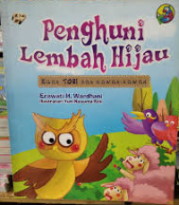 Image of Penghuni Lembah Hijau: Kisah Tori dan Kawan-Kawan