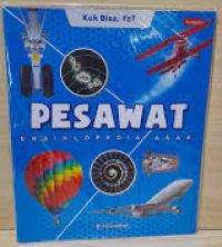 Image of Kok Bisa, Ya? Pesawat Ensiklopedia Anak