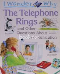 Image of I Wonder Why: The Telephone Rings and Other Questions About Communication