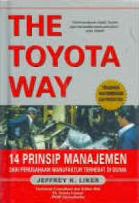 Image of The Toyota Way: 14 Prinsip Manajemen dari Perusahaan Manufaktur Terhebat di Dunia