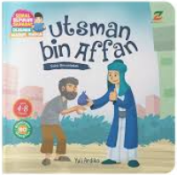 Image of Serial Sepuluh Sahabat Dijamin Masuk Surga: Utsman bin Affan Suka Bersedekah